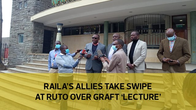 Raila allies take swipe at Ruto over graft 'lecture'