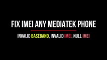 Fix/Change IMEI any MediaTek Phone, Invalid IMEI and Unknown Baseband Fixing Guide!