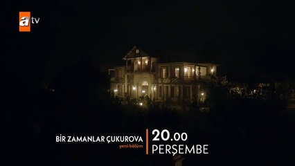 Bir Zamanlar Çukurova 88. Bölüm Fragman