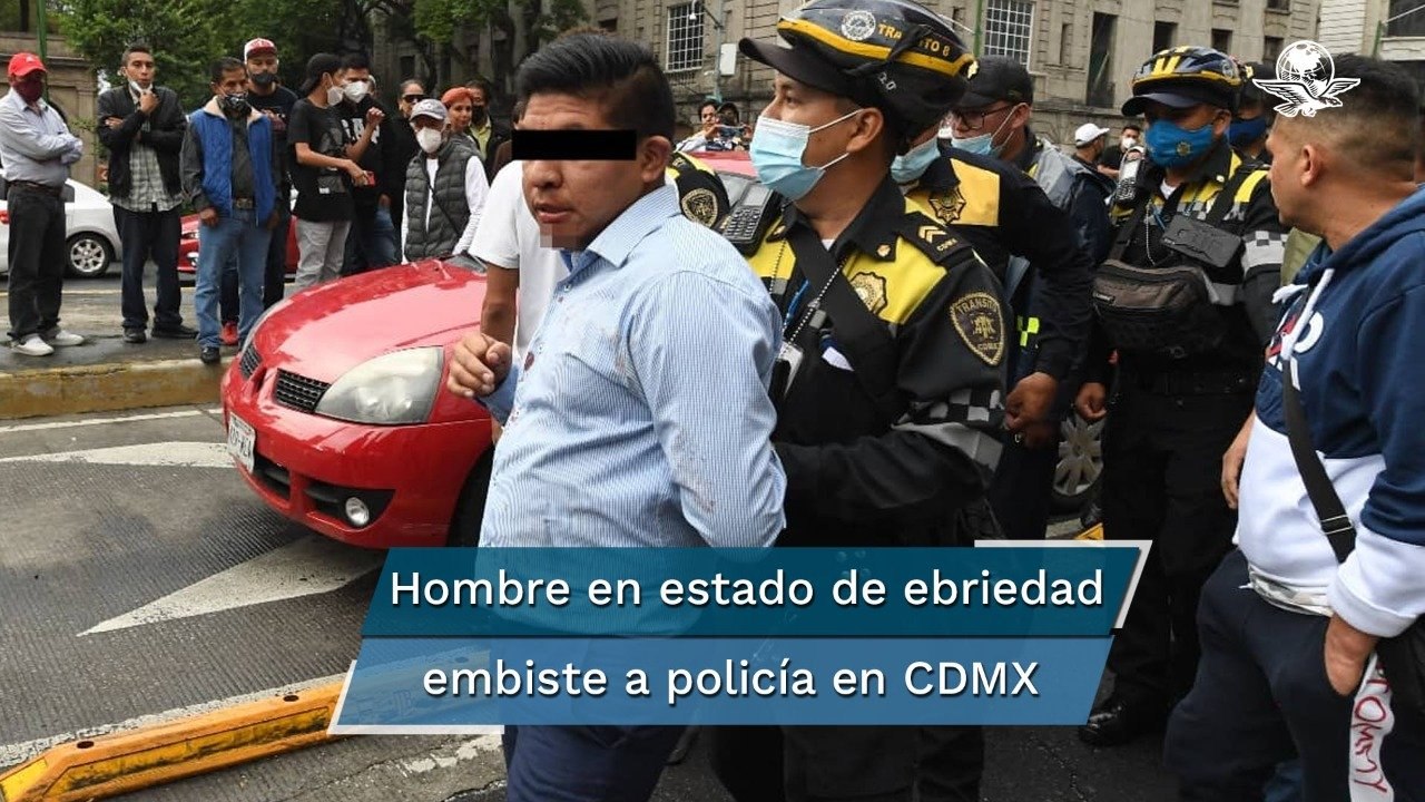 Detienen a conductor ebrio que embistió a policía en calles del Centro CDMX