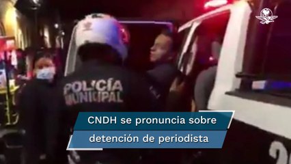 Detienen a periodista cuando transmitía una gresca en Sonora; CNDH pide se restauren sus derechos