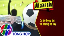 Cá độ bóng đá và những hệ luỵ