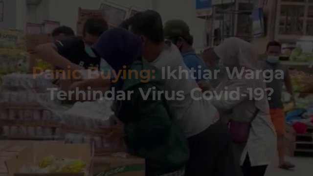 Panic Buying Akibat Minimnya Edukasi Terkait Virus Covid19