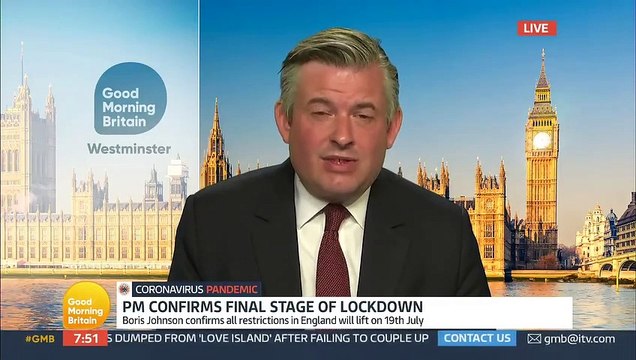 Good Morning Britain - Shadow Health Secretary Jon Ashworth reacts to Boris Johnson's announcement that all Covid restrictions will be lifted from July 19
