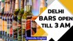 Delhi bars to remain open till 3 am | Delhi’s Excise Policy: 2021-22 | Liquor mafia | Oneindia News