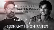 Jaan Nisaar Cover Song by Ratheesh Vega |_ A Musical Tribute to Sushant Singh Rajput