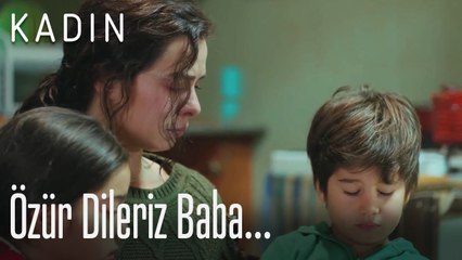 Özür dileriz baba... - Kadın