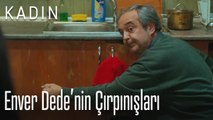Enver Dede'nin çırpınışları - Kadın