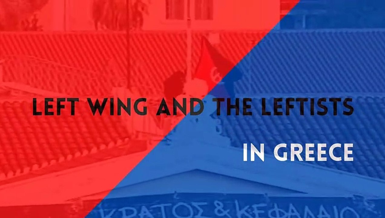 Left Wing And The Leftists in Greece