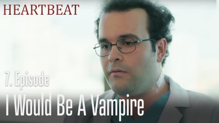 I would be a vampire - Heartbeat Episode 7