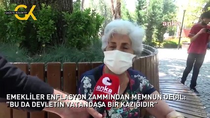 EMEKLİLER ENFLASYON ZAMMINDAN MEMNUN DEĞİL: "BU DA DEVLETİN VATANDAŞA BİR KAZIĞIDIR"