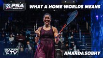 Squash: Amanda Sobhy - What a Home Worlds Means