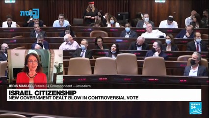 Israel's new government dealt blow in controversial citizenship vote