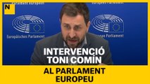 Intervenció Toni Comín al Parlament Europeu
