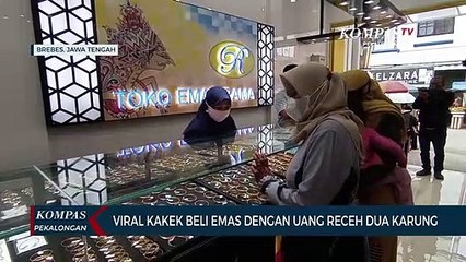 Viral Seorang Kakek Membeli Emas dengan Uang Receh 2 Karung
