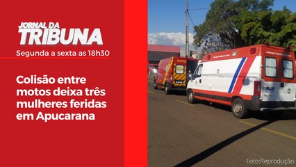 Colisão entre motos deixa três mulheres feridas em Apucarana