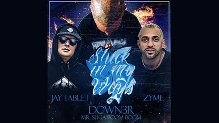 DL Down3r Ft. Zyme & Jay Tablet - Stuck In My Ways (Lyric Video)