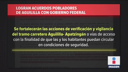 Pobladores de Aguililla y el gobierno federal llegan a acuerdos