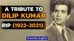 Dilip Kumar: A tribute to India's superstar| RIP Dilip Kumar| Yusuf Khan| Oneinda News
