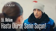 Hasta ölürse senin suçun! - Mucize Doktor 55. Bölüm