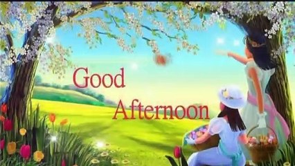 Good afternoon | good afternoon status | good afternoon whatsApp status | good afternoon status video Good afternoon photos