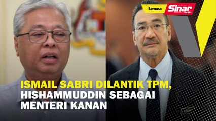 Ismail Sabri dilantik TPM, Hishammuddin sebagai Menteri Kanan