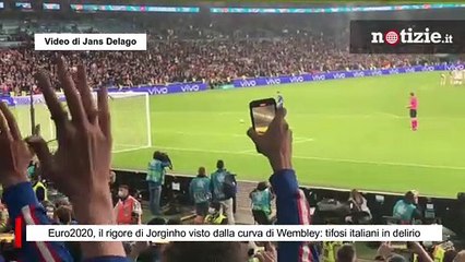Euro2020, il rigore di Jorginho visto dalla curva di Wembley: tifosi italiani in delirio