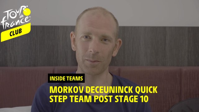 Inside teams - Morkov Deceuninck quick step team post stage 10