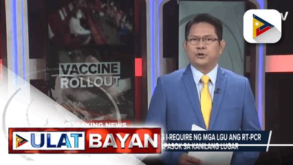 Breaking News: DOH, nilinaw na maaaring pa ring i-require ng mga LGU ang RT-PCR Test sa mga turista na papasok sa kanilang lugar