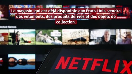 Netflix lance une boutique en ligne avec des vêtements exclusifs de ses séries