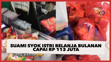 Temani Istri Belanja Bulanan, Suami Syok Jumlahnya Capai Rp 113 Juta
