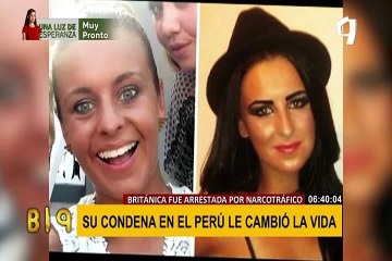 Mujer británica arrestada por narcotráfico: “la condena en Perú me cambió la vida”