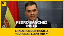 Pedro Sánchez insta l'independentisme a 