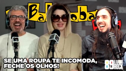 Se Uma Roupa Te Incomoda, Feche Os Olhos!