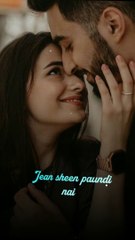Jean sheen paundi nai, suita di shokeen ae | full screen whatsApp status | 4k ultra hd status