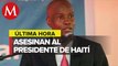 Asesinan al presidente Jovenel Moise de Haití; esto sabemos