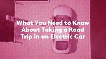 What You Need to Know About Taking a Road Trip in an Electric Car