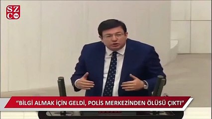 Karakoldaki ölüm meclis gündeminde: "Polis merkezine gelen vatandaşın ölüsü çıktı, tek şüpheli dahi yok"