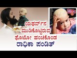 Radhika Pandit Shares Photo Of Yatharv's Tonsured Head