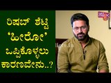 Rishab Shetty Speaks About His Character In Hero Movie