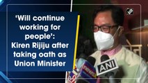 ‘Will continue working for people’: Kiren Rijiju after taking oath as Union Minister