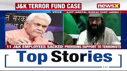 Lt Guv Sinha Terminates 11 Govt Employees J&K Crackdown On Terror Links NewsX