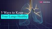 फेफड़ों को रखना है स्वस्थ? तो रोज खाएं ये 5 चीजें | 5 Ways to Keep Your Lungs Healthy | Life Mantraa
