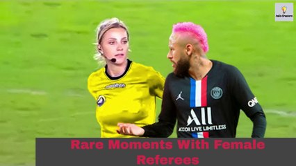 Rare Moments With Female Referees 2021