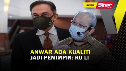 Anwar ada kualiti jadi pemimpin: Ku Li