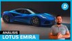 Lotus Emira 2022: el adiós de Lotus a la combustión interna | Análisis | Diariomotor
