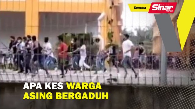 Apa kes warga asing bergaduh