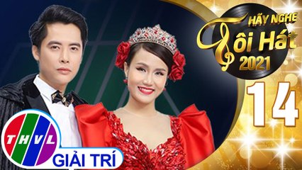 Hãy nghe tôi hát Mùa 5 - Tập 14: Bản tình cuối - Như Thùy, Minh Sang