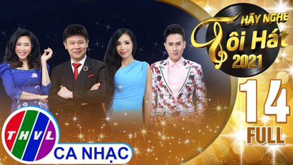 Hãy nghe tôi hát Mùa 5 - Tập 14 FULL: Chủ đề danh ca Thái Châu