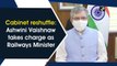 Cabinet reshuffle: Ashwini Vaishnaw takes charge as Railways Minister